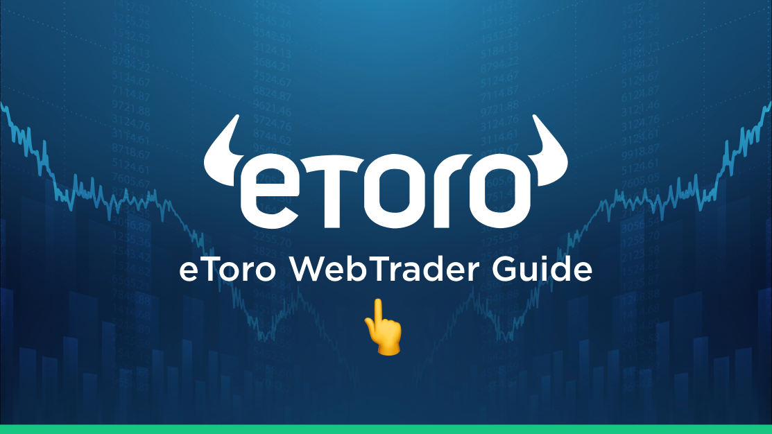 eToro Webtrader: An Investors’ Guide