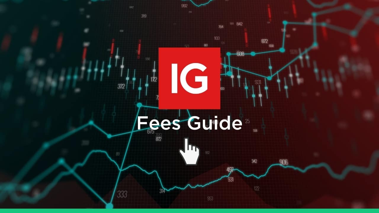 IG Trading Fees & Charges: What to Expect (2022 Guide)