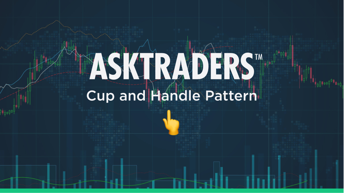 The Cup and Handle Chart Pattern (Trading Guide)