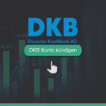 DKB Konto kündigen Ratgeber