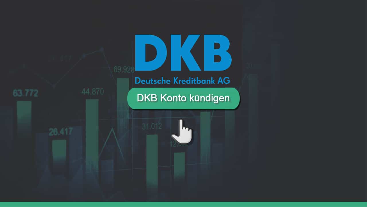 DKB Konto kündigen – So funktioniert die Konto Auflösung!