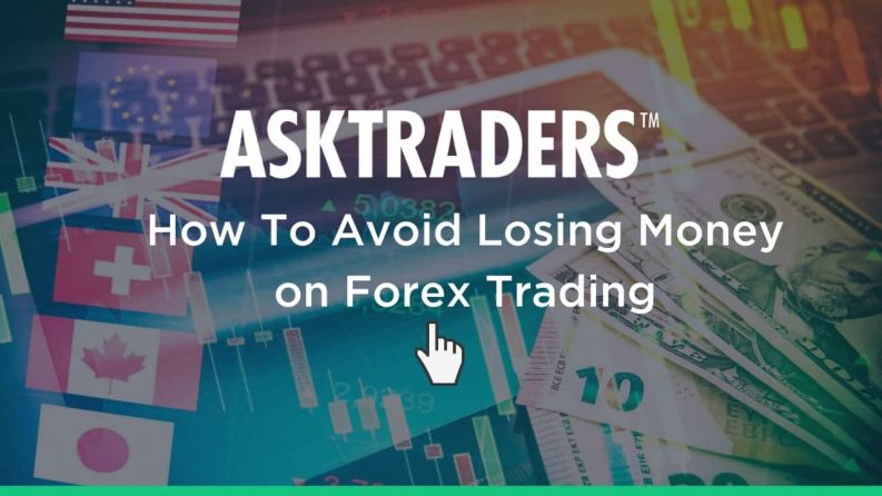 5 Tips On How to Avoid Losing Money on Forex Trading (2022 Guide)