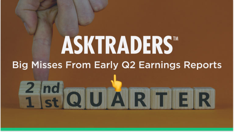 Big Misses From Early Q2 Earnings Reports
