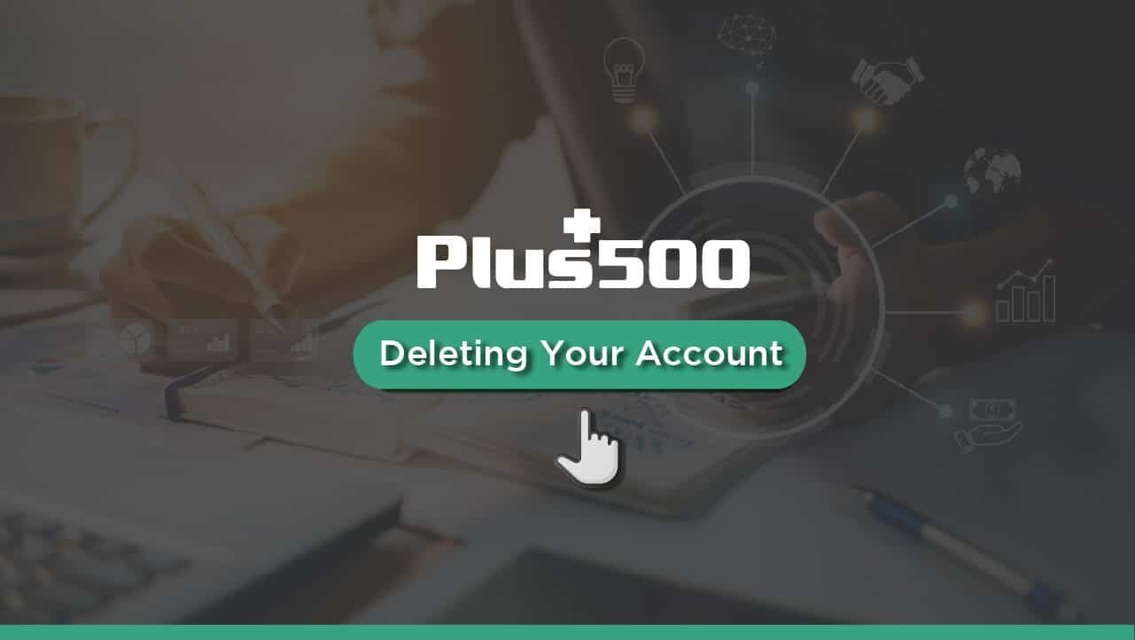 delete plus500 account