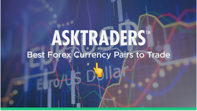 Best Forex Currency Pairs to Trade