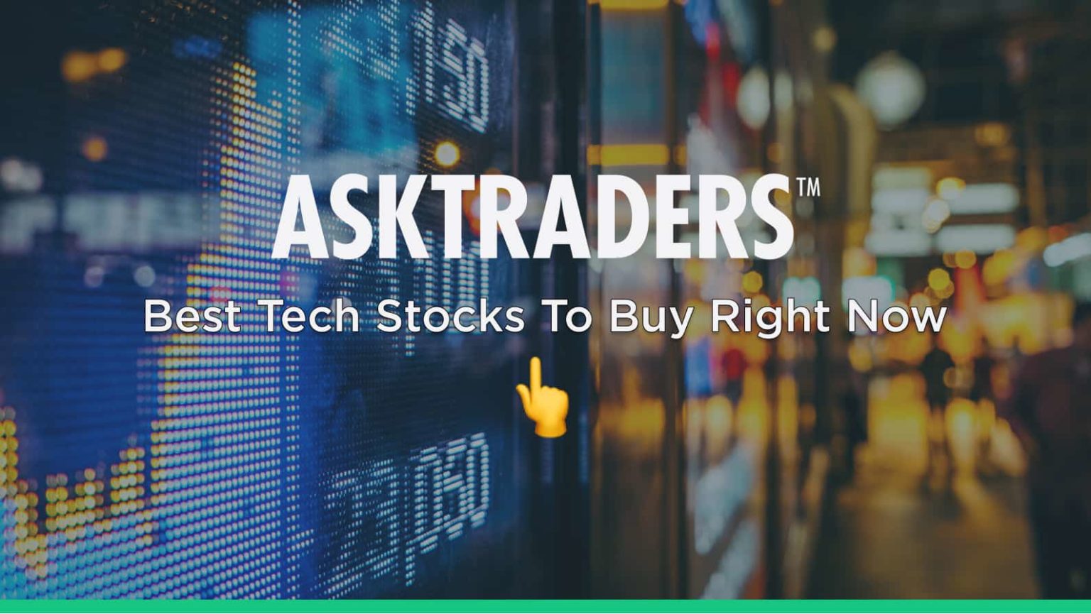 Best Tech Stocks to Buy Right Now (2022) - AskTraders.com