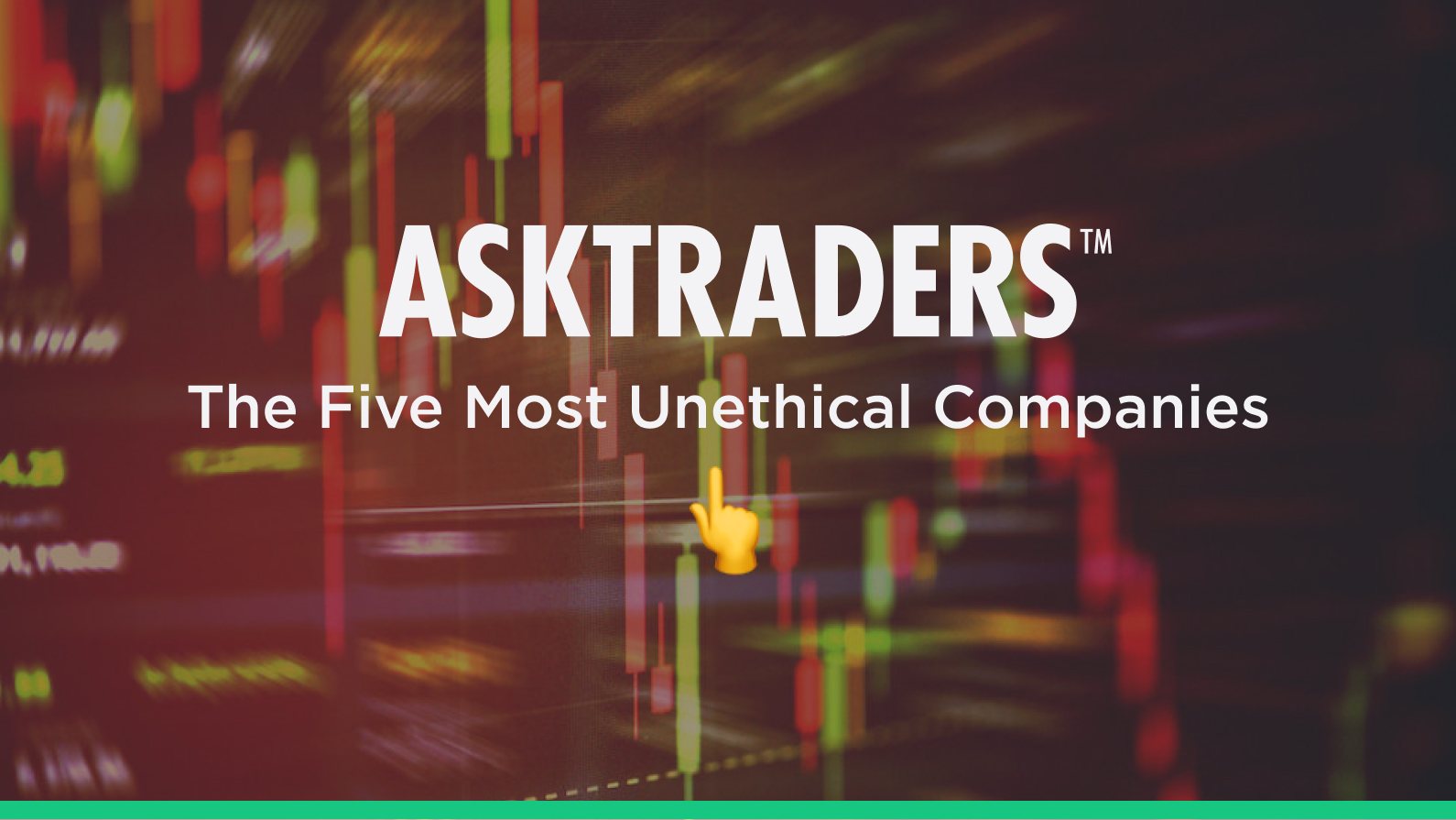 5 Most Unethical Companies: What Traders Can Learn