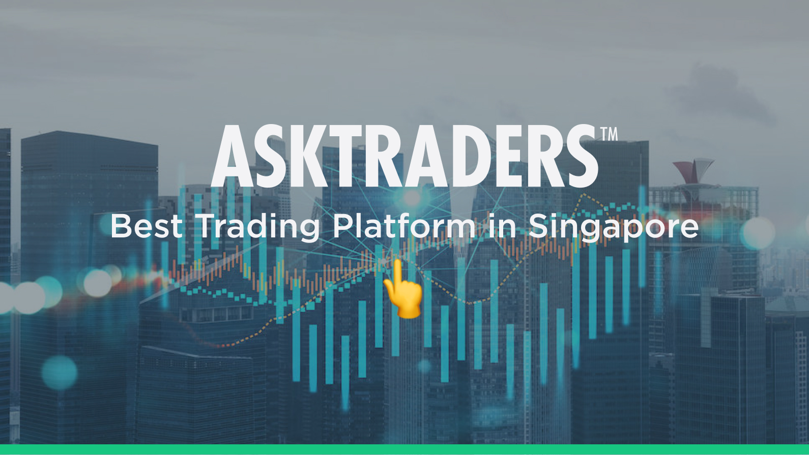 The Best Trading Platform in Singapore: 2023 | AskTraders