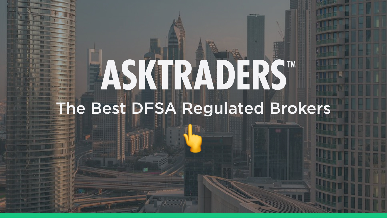The Best DFSA Regulated Forex Brokers (Why Regulation Is Important)