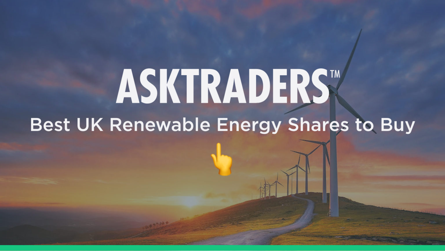 The Best UK Renewable Energy Shares (To Buy in 2021)