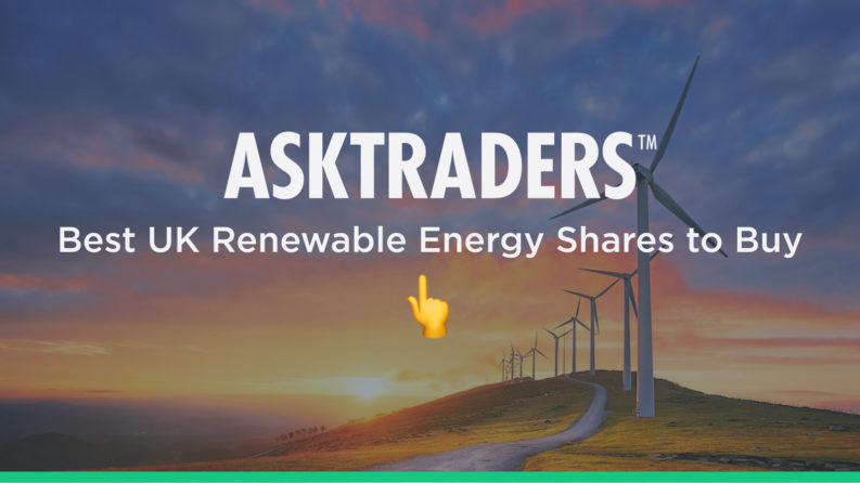 The Best UK Renewable Energy Shares to Buy