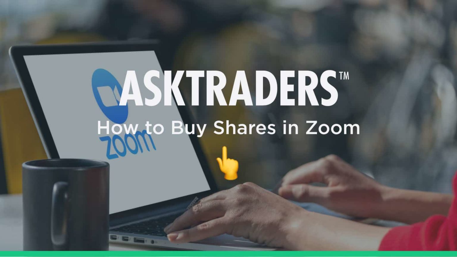Zoom Shares A Guide on How to Buy in 2023 AskTraders