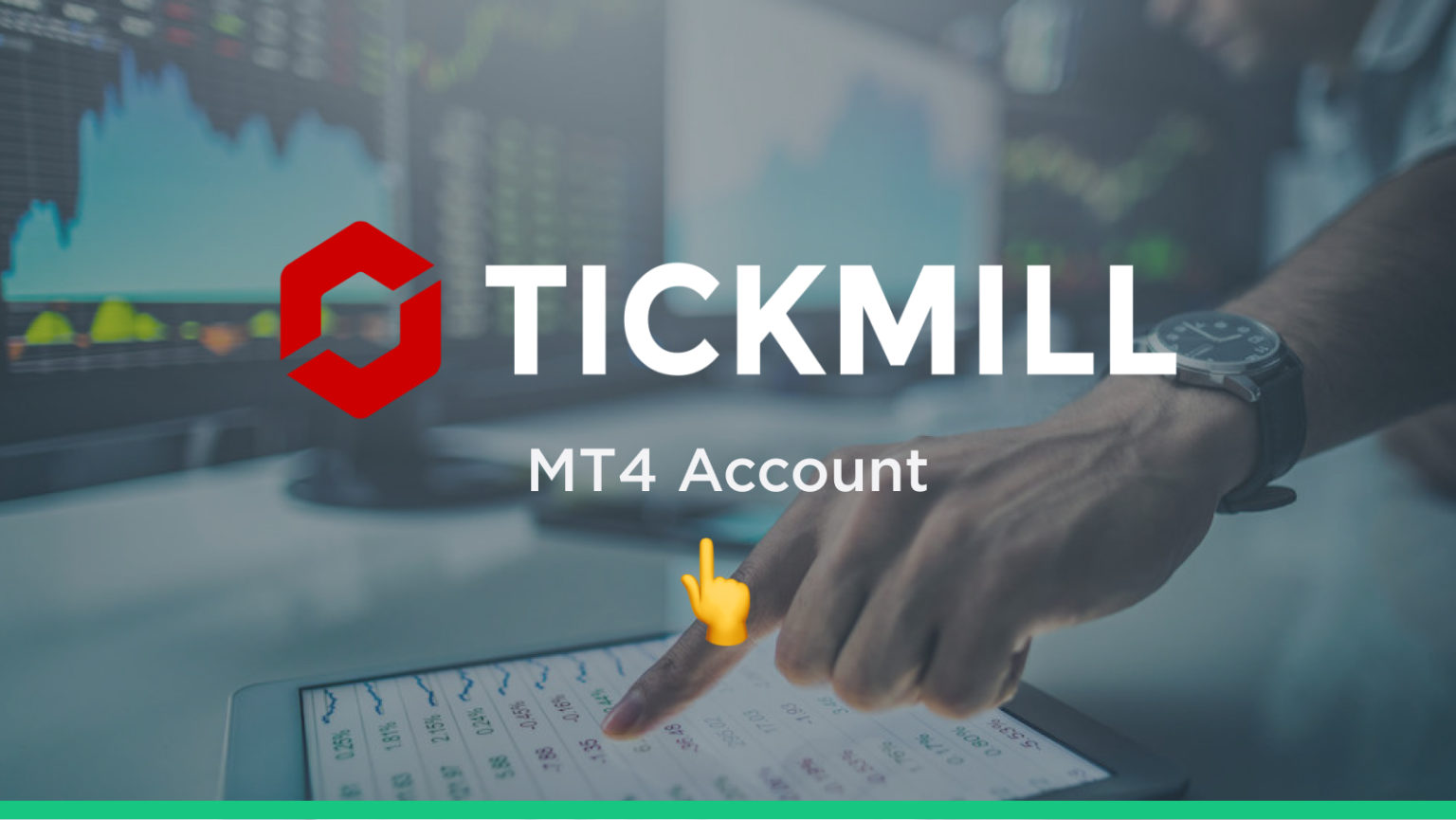 How to Open a Tickmill MT4 Account – A Step-by-step Guide