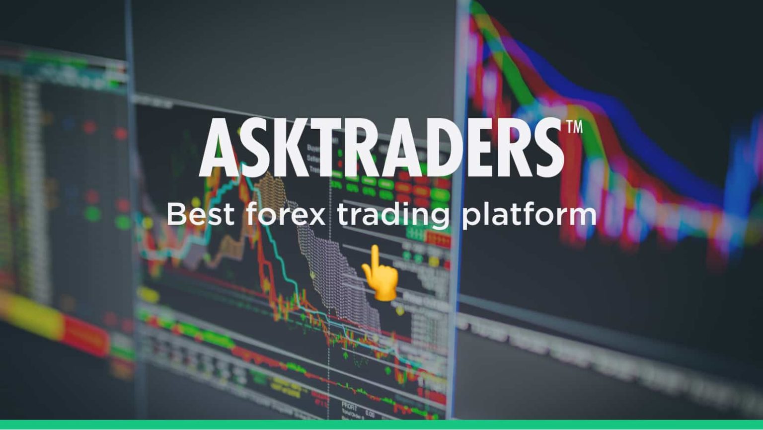 Best Forex Trading Platform 2021 — AskTraders