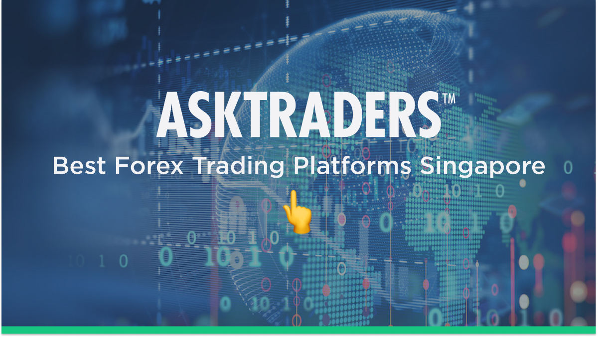 4 Best Forex Trading Platforms Singapore (2022 Review)