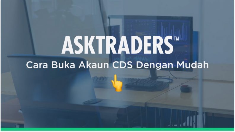 Cara Buka Akaun CDS Dengan Mudah
