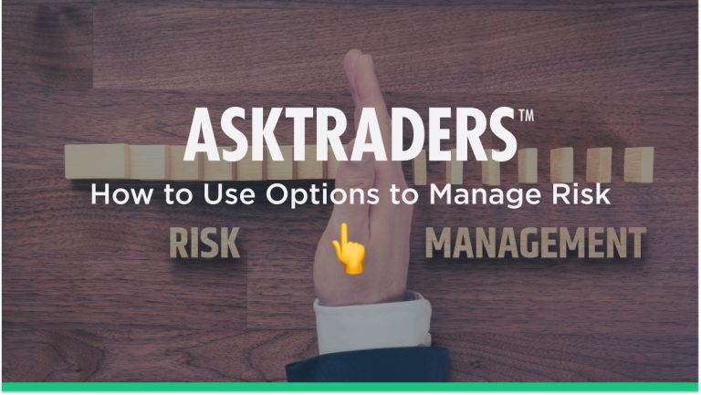 How to Use Options to Manage Risk