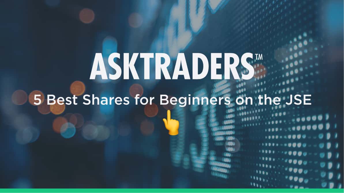 5 Best Shares for Beginners on the JSE