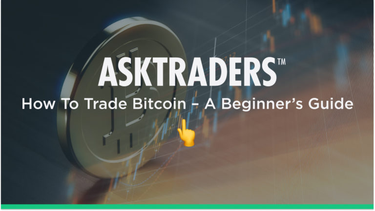How To Trade Bitcoin – A Beginner’s Guide