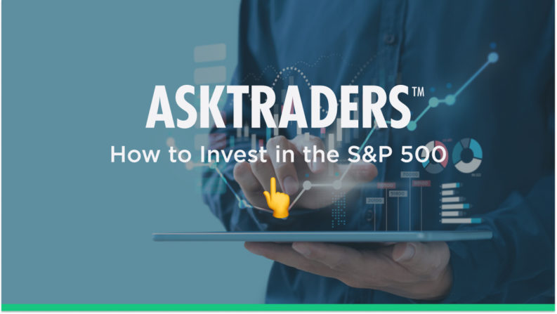 How to Invest in The S&P 500