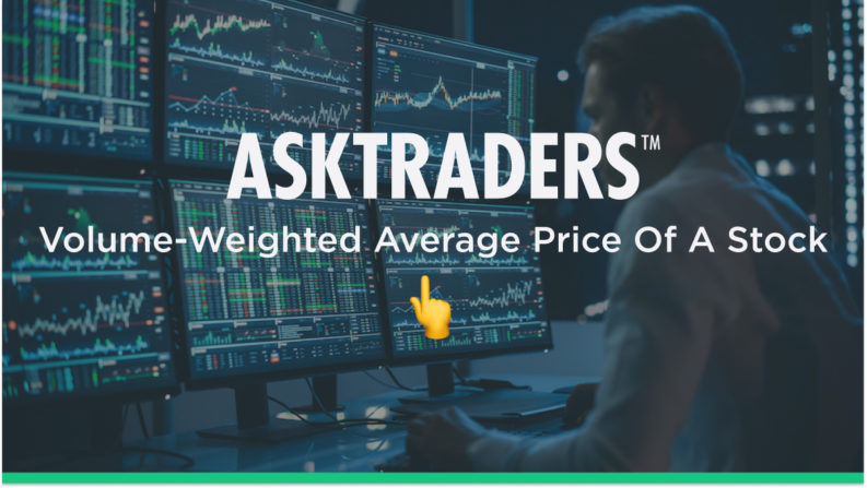 How To Calculate The Volume-Weighted Average Price Of A Stock