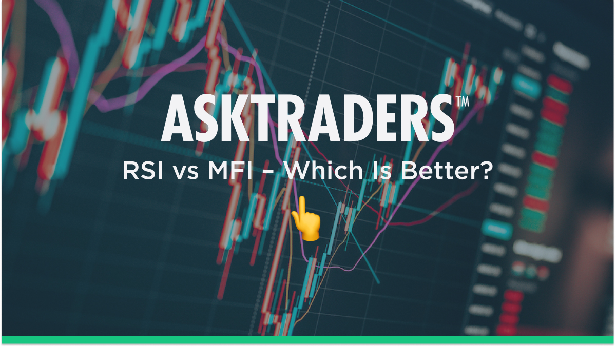 RSI vs MFI – Which Is Better?