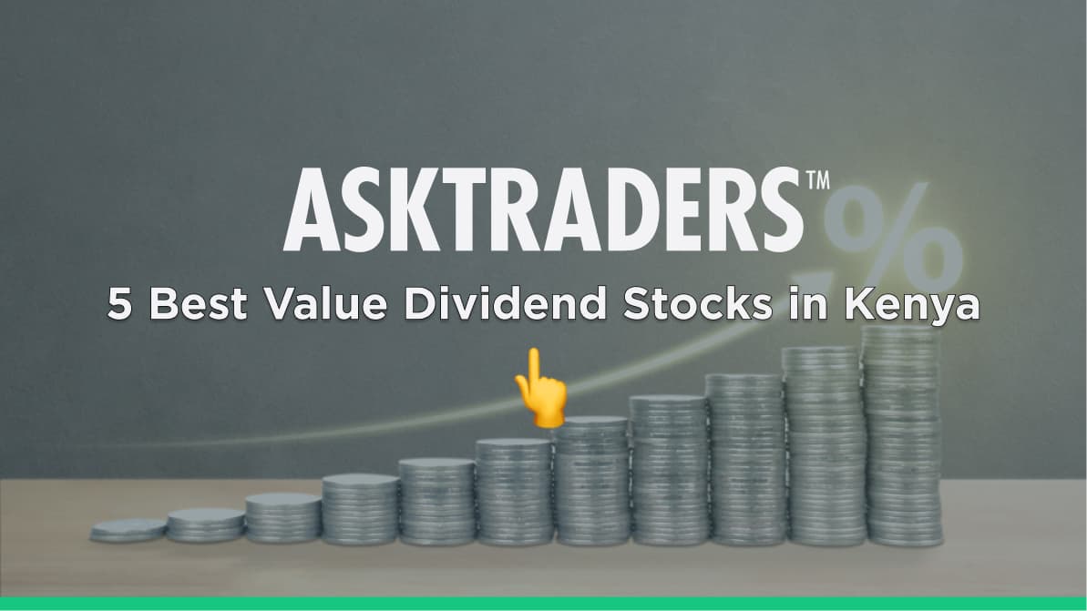 5 Best Value Dividend Stocks in Kenya