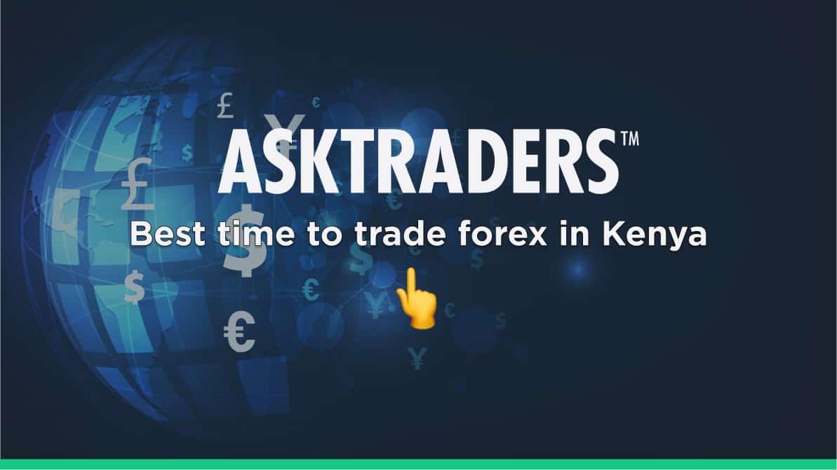 Best time to trade forex in Kenya