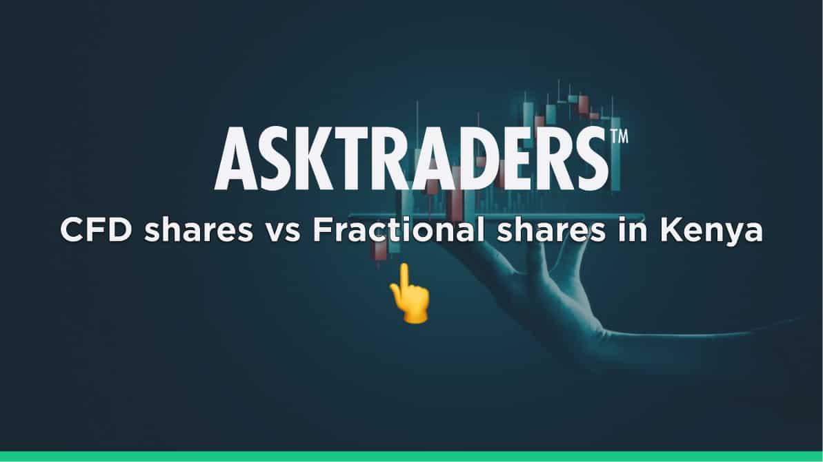 CFD shares vs Fractional shares in Kenya