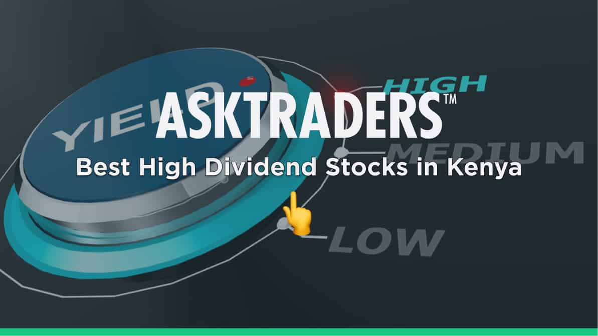 5 Best High Dividend Stocks in Kenya