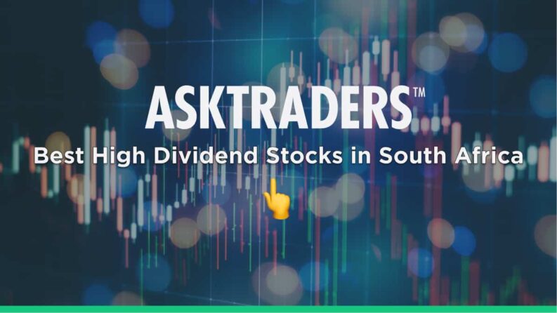 5 Best High Dividend Stocks in South Africa