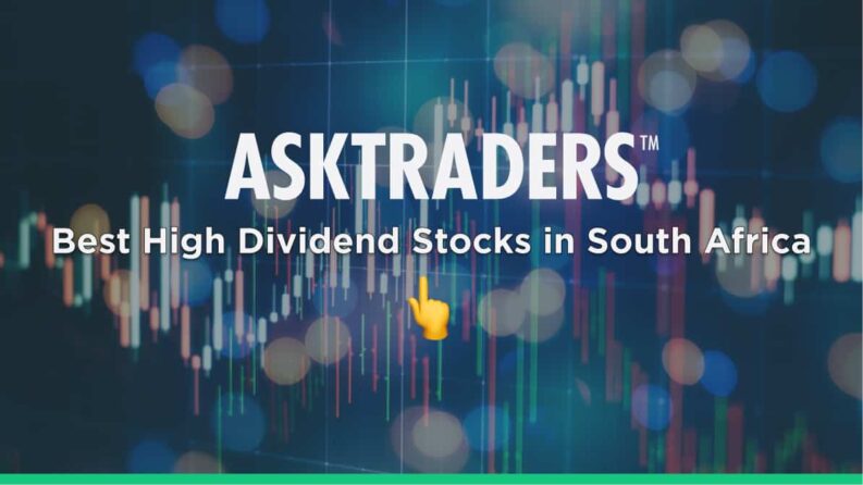 5 Best High Dividend Stocks In South Africa AskTraders 5 Best High Dividend Stocks In South Africa AskTraders