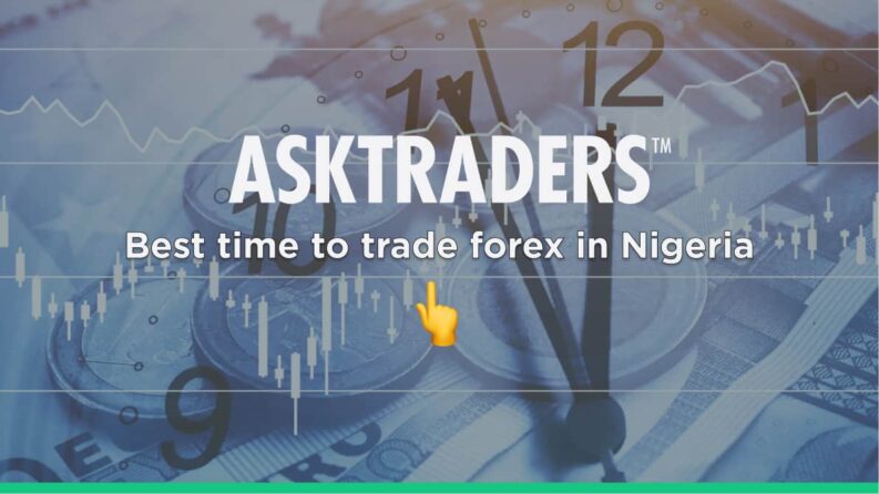 Best time to trade forex in Nigeria